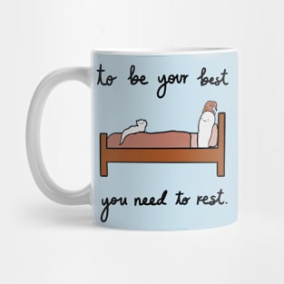 To be your best you need to rest Mug